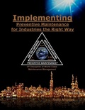 Cover: Implementing Preventive Maintenance for Industries the Right Way - Rolando Santiago Angeles