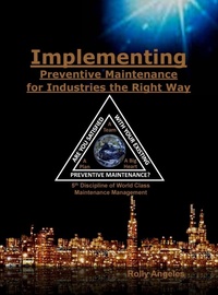 Enlarge image Cover: Implementing Preventive Maintenance for Industries the Right Way - Rolando Santiago Angeles