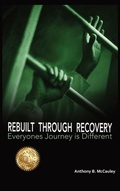 Cover: Rebuilt Through Recovery - BOBM Publishing, LLC.