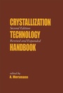 Cover: Crystallization Technology Handbook - CRC Press