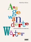 Cover: Ausgewanderte W&ouml;rter - DuMont Buchverlag