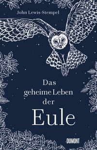 Abbildung von: Das geheime Leben der Eule - DuMont Buchverlag