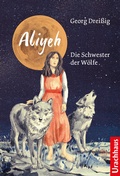 Cover: Aliyeh. Die Schwester der W&ouml;lfe - Urachhaus