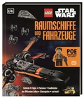 Cover: LEGO&reg; Star WarsT Raumschiffe und Fahrzeuge - Dorling Kindersley Verlag