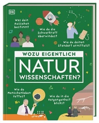 Abbildung von: Wozu eigentlich Naturwissenschaften? - Dorling Kindersley Verlag