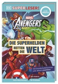 Cover: SUPERLESER! MARVEL Avengers Die Superhelden retten die Welt - Dorling Kindersley Verlag
