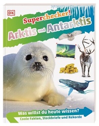 Abbildung von: Superchecker! Arktis und Antarktis - Dorling Kindersley Verlag