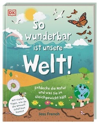 Abbildung von: So wunderbar ist unsere Welt! - Dorling Kindersley Verlag