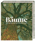 Cover: B&auml;ume - Eine Natur- und Kulturgeschichte - Dorling Kindersley Verlag