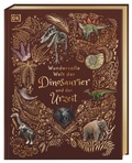 Cover: Wundervolle Welt der Dinosaurier und der Urzeit - Dorling Kindersley Verlag