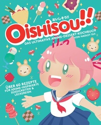 Abbildung von: Oishisou!! Das ultimative Anime-Dessert-Kochbuch - Panini Verlags GmbH