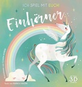 Cover: Ich spiel mit euch! Einh&ouml;rner - Edizioni White Star SrL