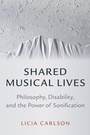 Cover: Shared Musical Lives - Oxford University Press Inc