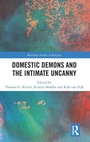 Cover: Domestic Demons and the Intimate Uncanny - Routledge