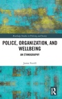 Cover: Police, Organization, and Wellbeing - Routledge
