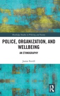 Cover: Police, Organization, and Wellbeing - Routledge