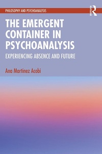 Enlarge image Cover: The Emergent Container in Psychoanalysis - Routledge