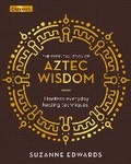 Cover: The Essential Book of Aztec Wisdom - Arcturus