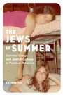 Cover: The Jews of Summer - Stanford University Press