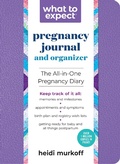 Cover: What to Expect Pregnancy Journal and Organizer - Workman Publishing