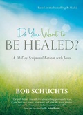 Cover: Do You Want to Be Healed? - Ave Maria Press