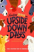 Cover: Finding Jesus on Upside Down Days - New Growth Press