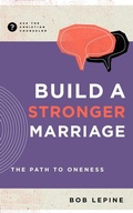 Cover: Build a Stronger Marriage - New Growth Press