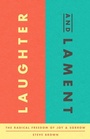 Cover: Laughter and Lament - New Growth Press
