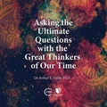 Cover: Asking the Ultimate Questions with the Great Thinkers of Our Time - Learn25