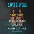 Cover: The Curious Case of Faith & Grace - Dreamscape Media