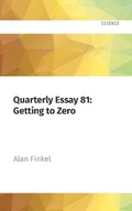 Cover: Quarterly Essay 81: Getting to Zero - Audible Studios on Brilliance