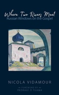 Cover: Where Two Rivers Meet - Sacristy Press