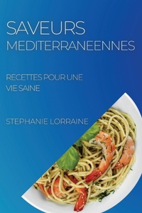 Abbildung von: Saveurs Mediterraneennes - STEPHANIE LORRAINE
