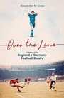 Cover: Over the Line - Pitch Publishing Ltd