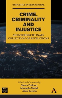Enlarge image Cover: Crime, Criminality and Injustice - Anthem Press
