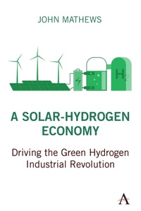 Enlarge image Cover: A Solar-Hydrogen Economy - Anthem Press