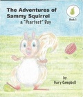 Cover: The Adventures of Sammy Squirrel - Creative Locations Ltd