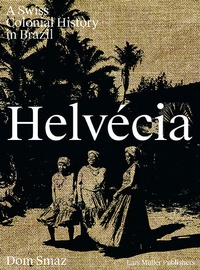 Abbildung von: Helvécia - Lars Müller Publishers
