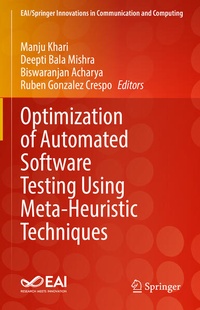 Enlarge image Cover: Optimization of Automated Software Testing Using Meta-Heuristic Techniques - Springer
