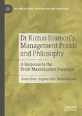 Cover: Dr Kazuo Inamori's Management Praxis and Philosophy - Palgrave Macmillan