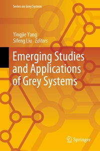Enlarge image Cover: Emerging Studies and Applications of Grey Systems - Springer