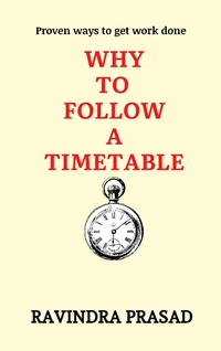 Abbildung von: Why to Follow a Timetable - Vidya Sagar