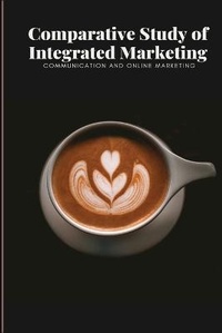 Enlarge image Cover: Comparative Study of Integrated Marketing Communication and Online Marketing - Maharaja Ganga Singh University