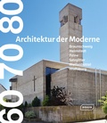 Cover: 60 70 80. Architektur der Moderne - Braun Publishing