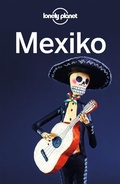 Cover: LONELY PLANET Reisef&uuml;hrer Mexiko - Lonely Planet Deutschland ein Imprint von MAIRDUMONT