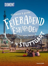 Abbildung von: 52 kleine & große Feierabend-Eskapaden in Stuttgart - DuMont Reiseverlag
