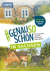 Abbildung von: DUMONT #genausoschön in Sachsen - DuMont Reiseverlag