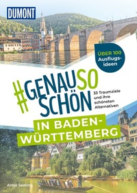 Abbildung von: DUMONT #genausoschön in Baden-Württemberg - DuMont Reiseverlag