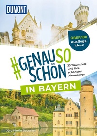 Abbildung von: DUMONT #genausoschön in Bayern - DuMont Reiseverlag