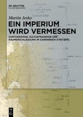 Abbildung von: Ein Imperium wird vermessen - De Gruyter